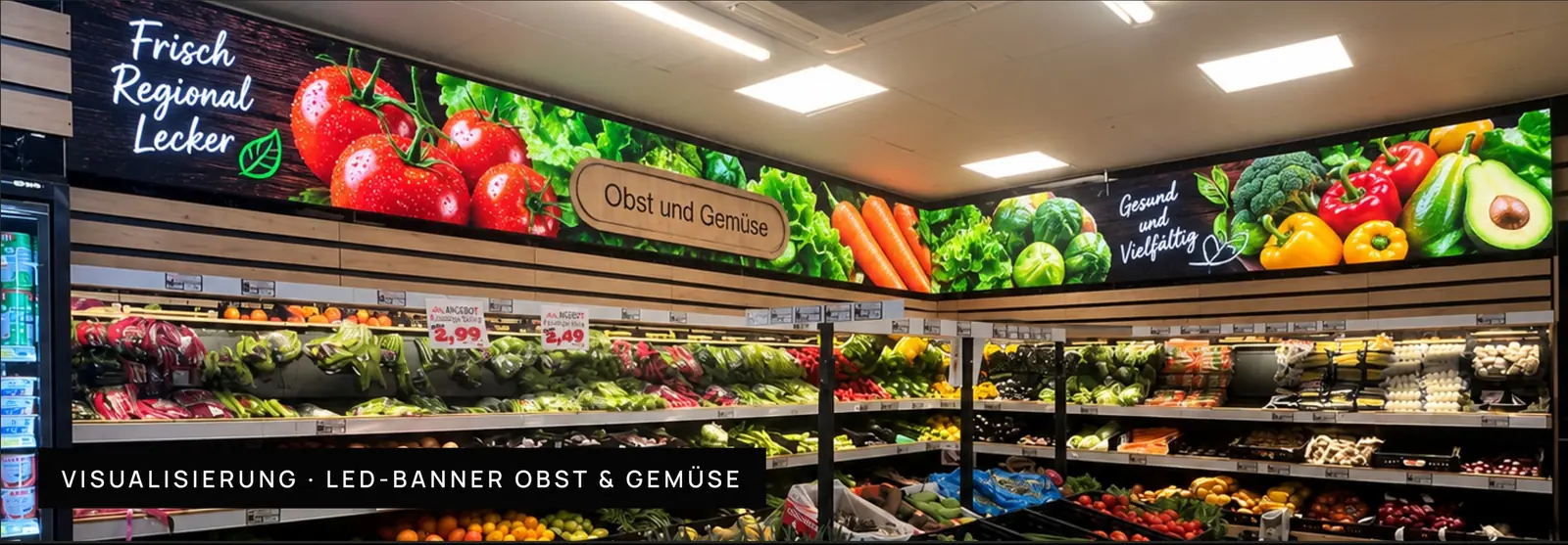 Visualisierung: LED-Banner über dem Obst- und Gemüseregal eines Supermarkts